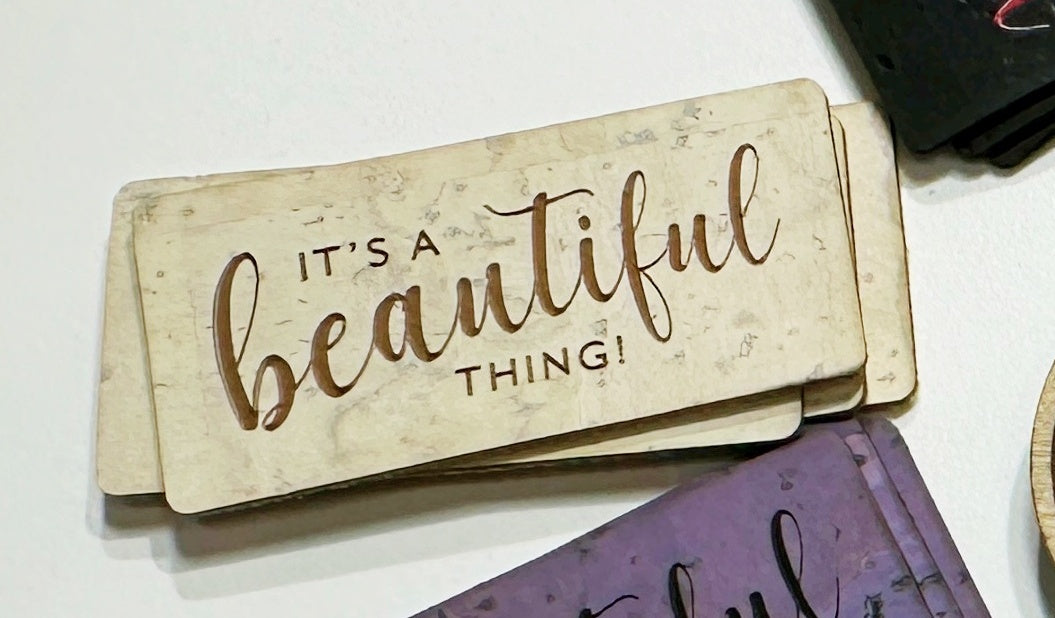"It's a Beautiful Thing" Cork Tag