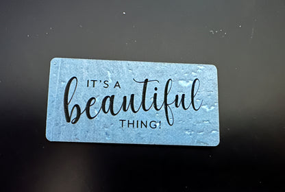 "It's a Beautiful Thing" Cork Tag
