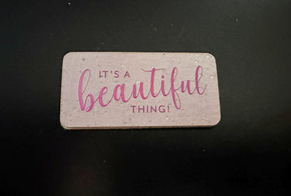 "It's a Beautiful Thing" Cork Tag