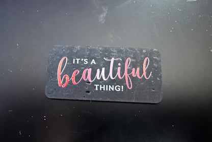 "It's a Beautiful Thing" Cork Tag