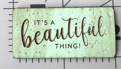 "It's a Beautiful Thing" Cork Tag