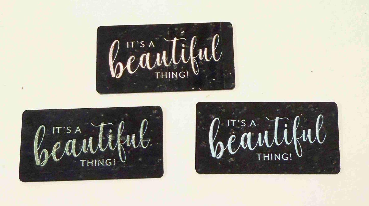 "It's a Beautiful Thing" Cork Tag