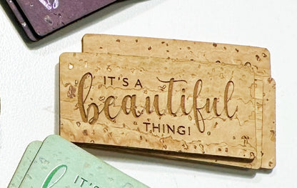 "It's a Beautiful Thing" Cork Tag